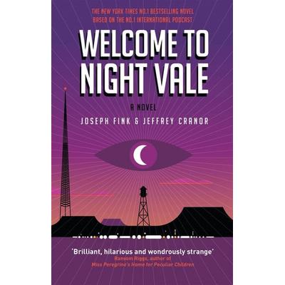 Welcome to Night Vale, Taschenbuch von Joseph Fink,Jeffrey Cranor, Little, Brown Book Group, 978-0-356-50486-5