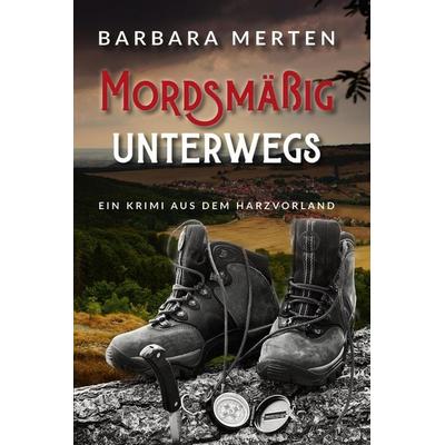 Mordsmäßig unterwegs, Taschenbuch von Barbara Merten, Elektronik-Praktiker, 978-3-947167-92-0