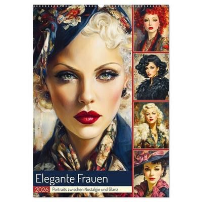 Elegante Frauen. Portraits zwischen Nostalgie und Glanz (Wandkalender 2026 DIN A2 hoch), CALVENDO Monatskalender