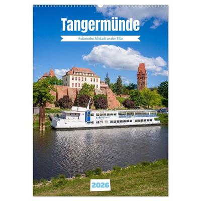 Tangermünde - Historische Altstadt an der Elbe (Wandkalender 2026 DIN A2 hoch), CALVENDO Monatskalender