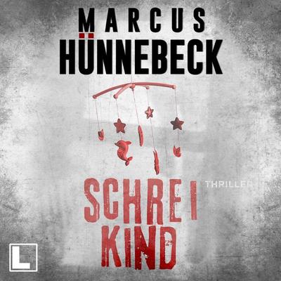 Schreikind - Marcus Hünnebeck, Audio, 4260158976855