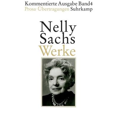 Werke. Kommentierte Ausgabe in vier Bänden, Gebundene Ausgabe von Nelly Sachs, Suhrkamp, 978-3-518-42190-1