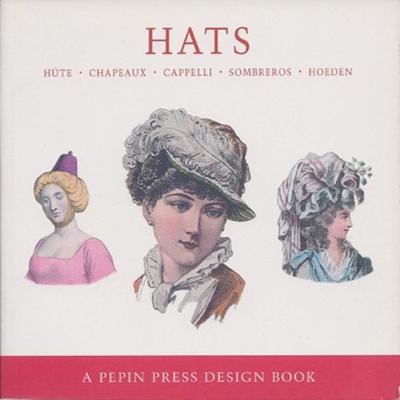 Hats: Hute, Chapeaux, Cappelli, Sombreros, Hoeden, Taschenbuch von Quite Specific Media Group,Pepin Press, Quite Specific Media Grou,