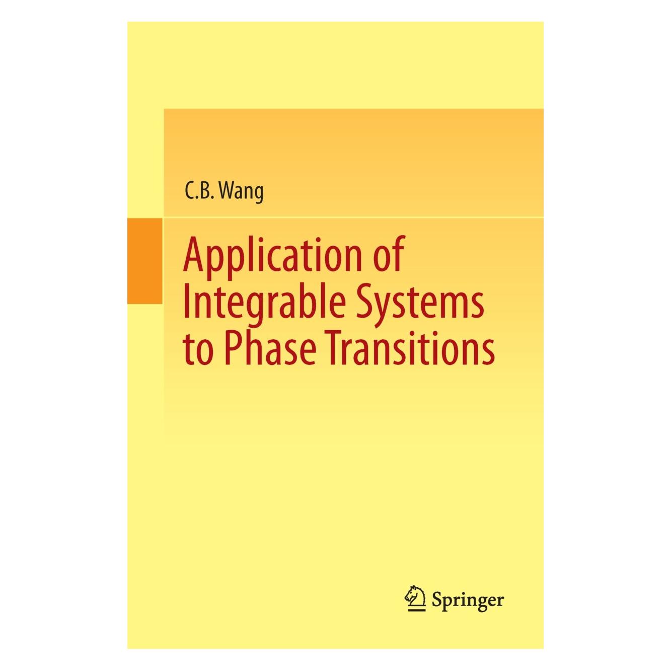 Springer Wang:Application of Integrable Systems (Englisch, Hardcover, C.B. Wang) (9783642385643)