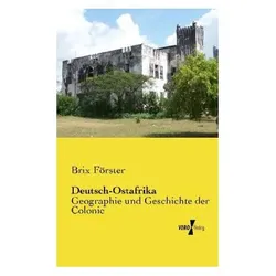Deutsch-Ostafrika, Ratgeber von Brix Förster, Brix Forster