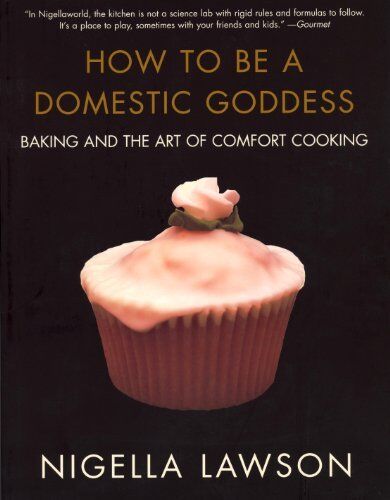 Nigella Lawson - How to Be a Domestic Goddess: Baking and the Art of Comfort Cooking - Preis vom 06.10.2026 07:26:00 h