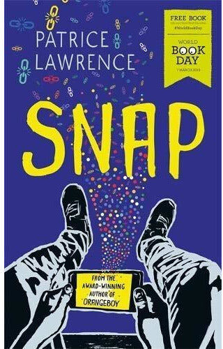 HODDER PUBLISHING Patrice Lawrences Snap World Book Day
