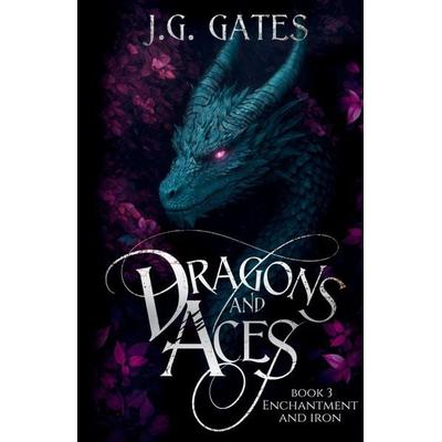 Enchantment and Iron, Taschenbuch von J. G. Gates, Steed Publishing and Media, LLC