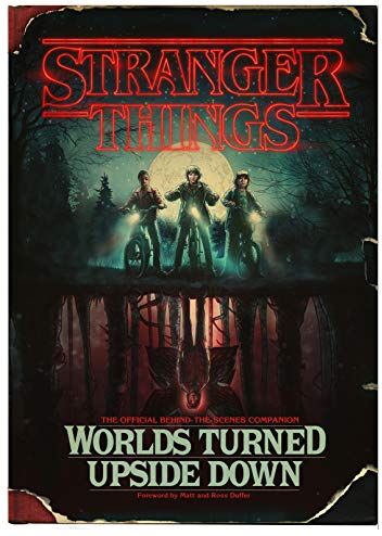 Gina McIntyre - Stranger Things: Worlds Turned Upside Down: The Official Behind-The-Scenes Companion - Preis vom 10.10.2026 11:48:34 h
