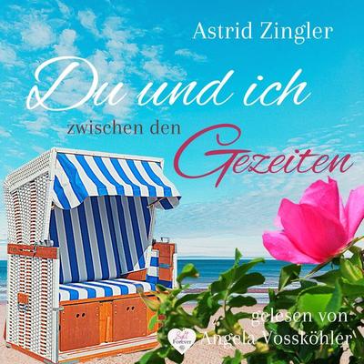 Du und ich zwischen den Gezeiten : Ein Sylt-Roman (Sylt Forever-Reihe) - Astrid Zingler, Audio, 4099995291520