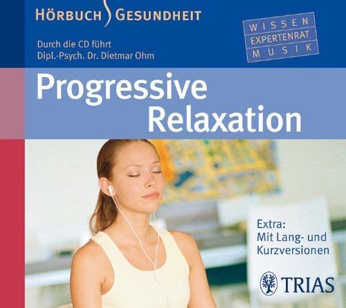 Dietmar Ohm - Progressive Relaxation: Extra: Mit Lang- und Kurzversionen - Preis vom 09.10.2026 07:28:09 h
