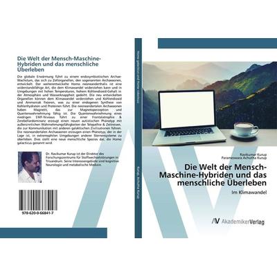 Die Welt der Mensch-Maschine-Hybriden und das menschliche Überleben, Taschenbuch von Ravikumar Kurup,Parameswara Achutha Kurup, AV Akademikerverlag,