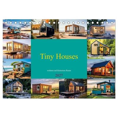 Tiny Houses - wohnen auf kleinstem Raum (Tischkalender 2027 DIN A5 quer), CALVENDO Monatskalender