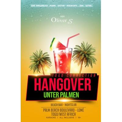 Togo Connection - Hangover unter Palmen, Taschenbuch von Oliver S., Epubli, 978-3-7549-5716-5