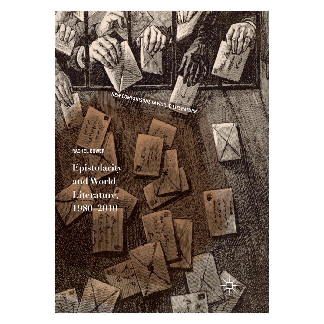 Springer Epistolarity and World Literature, 1980-2010 (Englisch, Softcover, Rachel Bower) (56054508)
