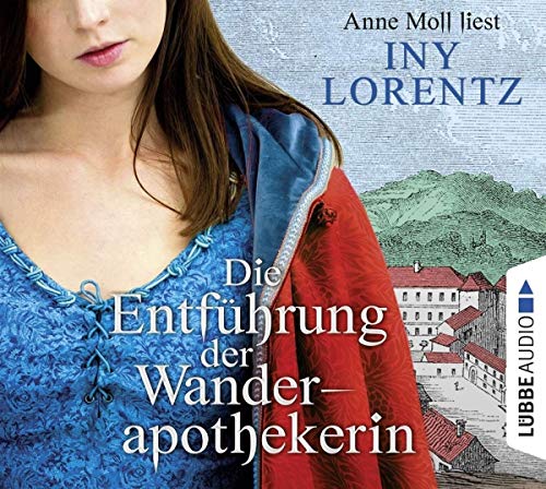 Iny Lorentz - Die Wanderapothekerin. Klaras Entführung - Preis vom 14.10.2026 23:07:16 h