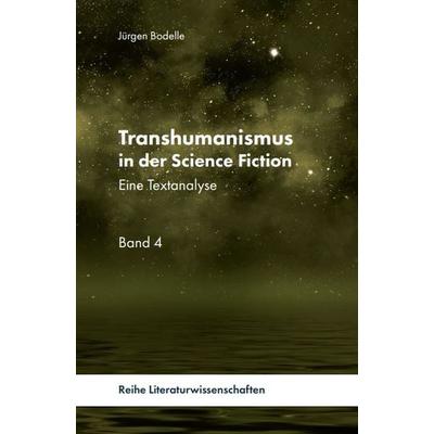 Transhumanismus in der Science Fiction, Taschenbuch von Jürgen Bodelle, Pegasus Bücher, 978-3-9826674-9-2