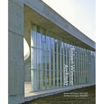 Robert Wimmer Architekt, Taschenbuch von , Artbook Verlag, 978-3-9519964-4-8