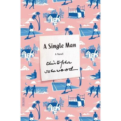 A Single Man, Taschenbuch von Christopher Isherwood, Farrar, Straus and Giroux, 978-0-374-53387-8