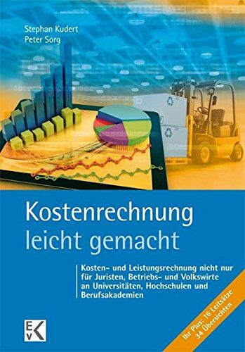 Stephan Kudert - Kostenrechnung - leicht gemacht: Kosten- und Leistungsrechnung nicht nur für Juristen, Betriebs- und Volkswirte an Universitäten, Hochschulen und Berufsakademien (BLAUE SERIE) - Preis vom 09.10.2026 07:28:09 h