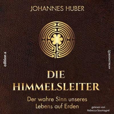 Die Himmelsleiter - Johannes Huber, Audio, 9783991409212