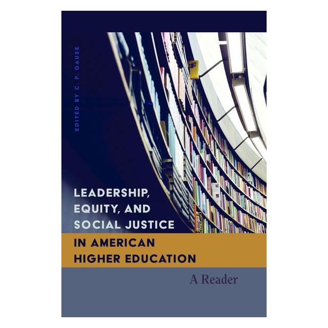 Peter Lang Leadership, Equity, and Social Justice (Englisch, Hardcover, C.P. Gause, Shirley R. Steinberg) (67748302)