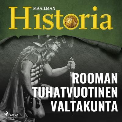 Rooman tuhatvuotinen valtakunta - Maailman historia, Audio, 9788727105246