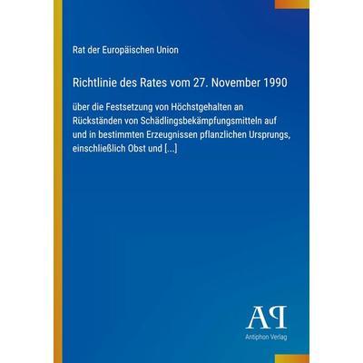 Richtlinie des Rates vom 27. November 1990, Taschenbuch von Rat der Europäischen Union, Antiphon Verlag, 978-3-387-89424-0