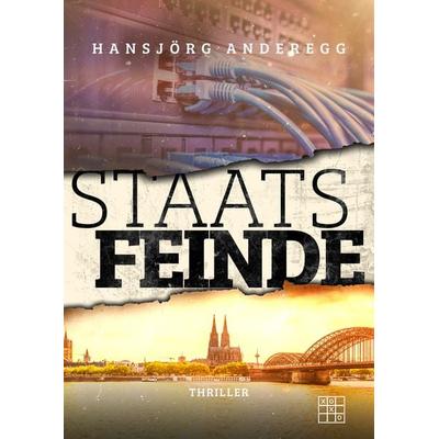 Staatsfeinde, Taschenbuch von Hansjörg Anderegg, XOXO-Verlag, 978-3-96752-201-3