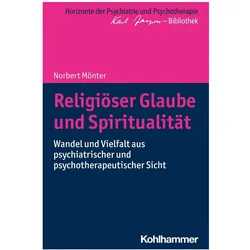 Religiöser Glaube und Spiritualität, Fachbücher von Andreas Heinz, Matthias Bormuth, Markus Jäger, Norbert Mönter