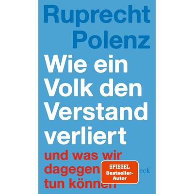 Wie ein Volk den Verstand verliert, Taschenbuch von Ruprecht Polenz, C.H. Beck, 978-3-406-84611-3