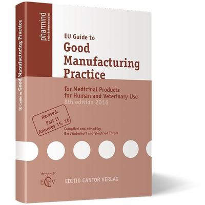 EU Guide to Good Manufacturing Practice for Medicinal Products for Human and Veterinary Use, Taschenbuch von G. Auterhoff,S. Throm, ECV Editio Cantor