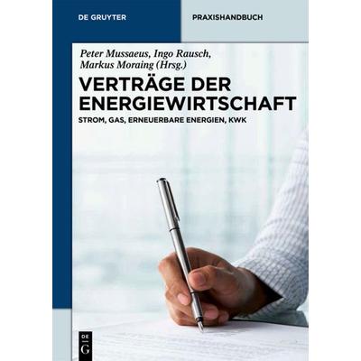 Verträge der Energiewirtschaft, Gebundene Ausgabe von , De Gruyter, 978-3-11-030505-0