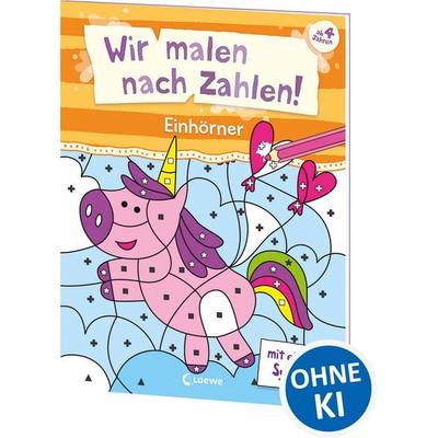 Wir malen nach Zahlen! - Einhörner, Taschenbuch von , Loewe, 978-3-7432-1839-0