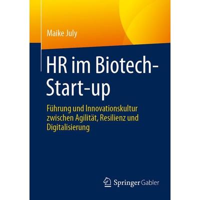 HR im Biotech-Start-up, Taschenbuch von Maike July, Springer Berlin, 978-3-662-72341-8