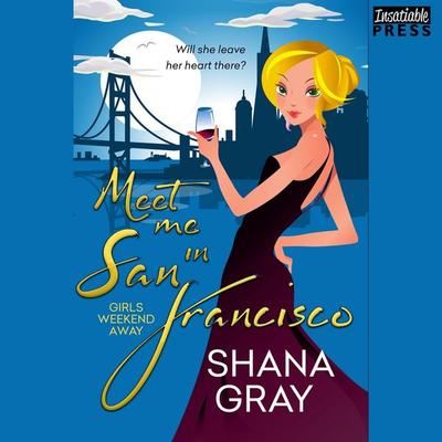 Meet Me in San Francisco - Shana Gray, Audio, 9781624617317