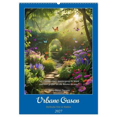 Urbane Oasen (Wandkalender 2027 DIN A2 hoch), CALVENDO Monatskalender