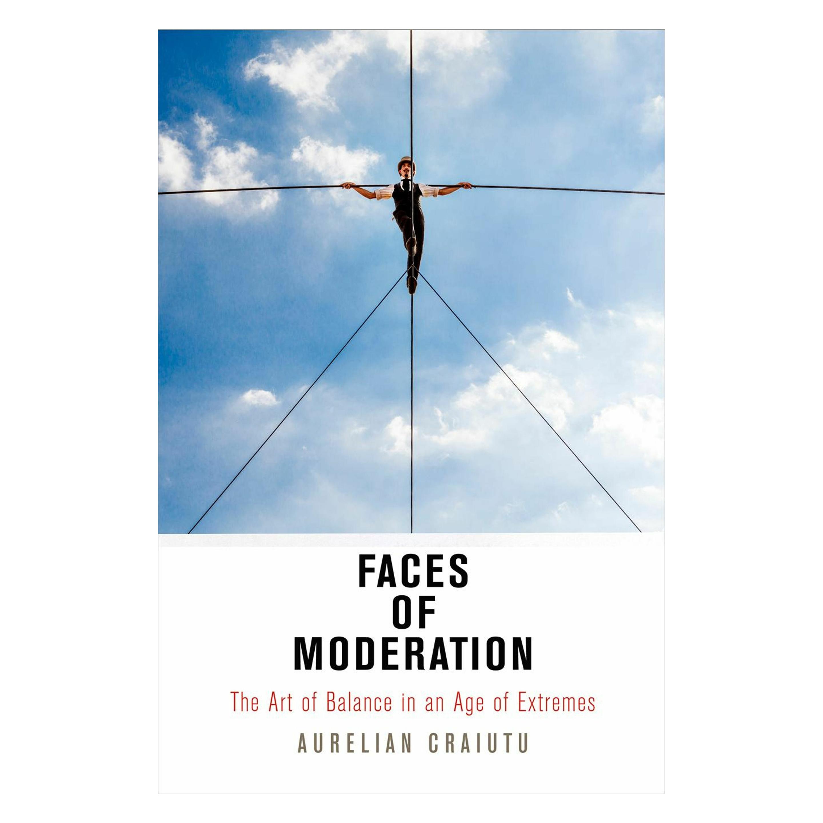 University Of Pennsylvania Faces of Moderation (Englisch, Aurelian Craiutu) (47295769)