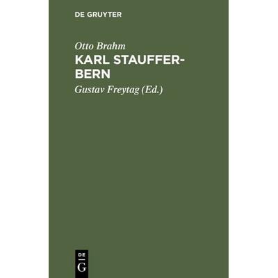 Karl Stauffer-Bern, Gebundene Ausgabe von Otto Brahm, De Gruyter, 978-3-11-110952-7