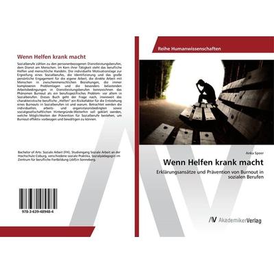 Wenn Helfen krank macht, Taschenbuch von Anka Speer, AV Akademikerverlag, 978-3-639-48948-4