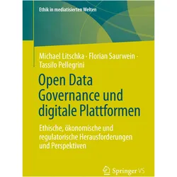 Open Data Governance und digitale Plattformen, Fachbücher von Michael Litschka, Florian Saurwein, Tassilo Pellegrini