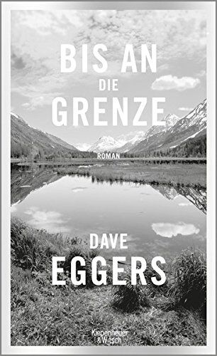 Dave Eggers - Bis an die Grenze: Roman - Preis vom 19.10.2026 19:33:35 h
