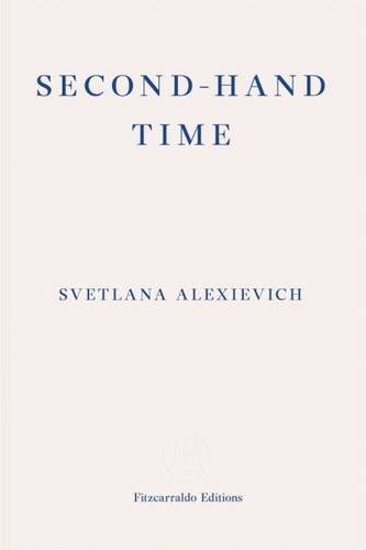 Svetlana Alexievich - Second-Hand Time - Preis vom 09.10.2026 07:28:09 h
