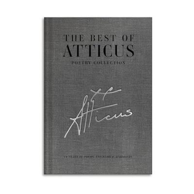 The Best of Atticus Poetry Collection, Gebundene Ausgabe von Atticus, Atticus Publishing LLC