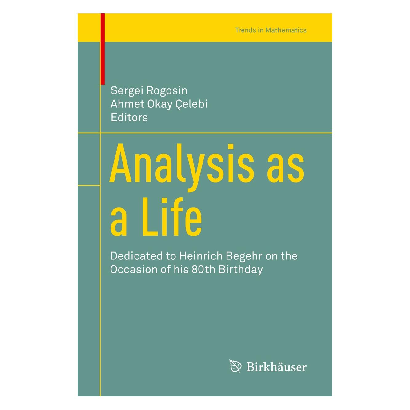 Springer Analysis as a Life (Englisch, Hardcover, Ahmet Okay Çelebi, Sergei Rogosin) (9783030026493)