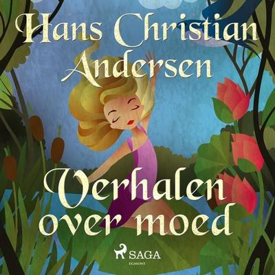 Verhalen over moed - Hans Christian Andersen, Audio, 9788726354249