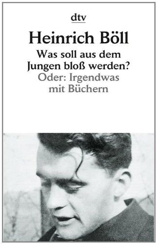 Heinrich Böll - Was soll aus dem Jungen bloß werden?: Oder: Irgendwas mit Büchern - Preis vom 09.10.2026 07:28:09 h