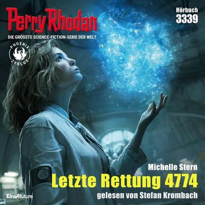 Perry Rhodan 3339: Letzte Rettung 4774 - Michelle Stern, Audio, 4069828784703