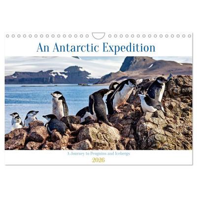 An Antarctic Expedition (Wall Calendar 2026 DIN A4 landscape), CALVENDO 12 Month Wall Calendar