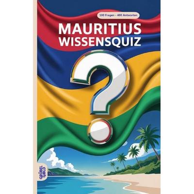 Mauritius Wissensquiz, Taschenbuch von Grübelgold Rätselhefte, Epubli, 978-3-565-14934-6